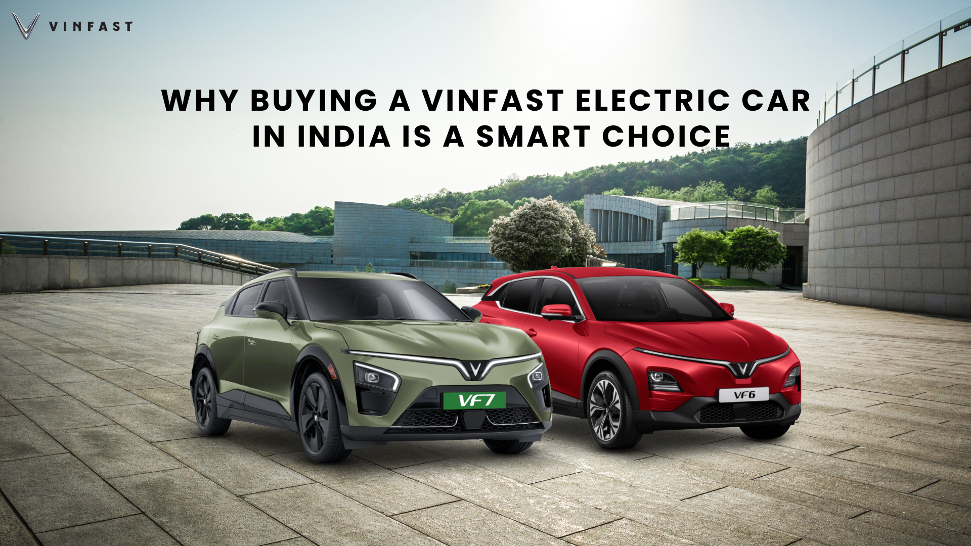 Why Buying a VinFast Electric Car in India is a Smart Choice