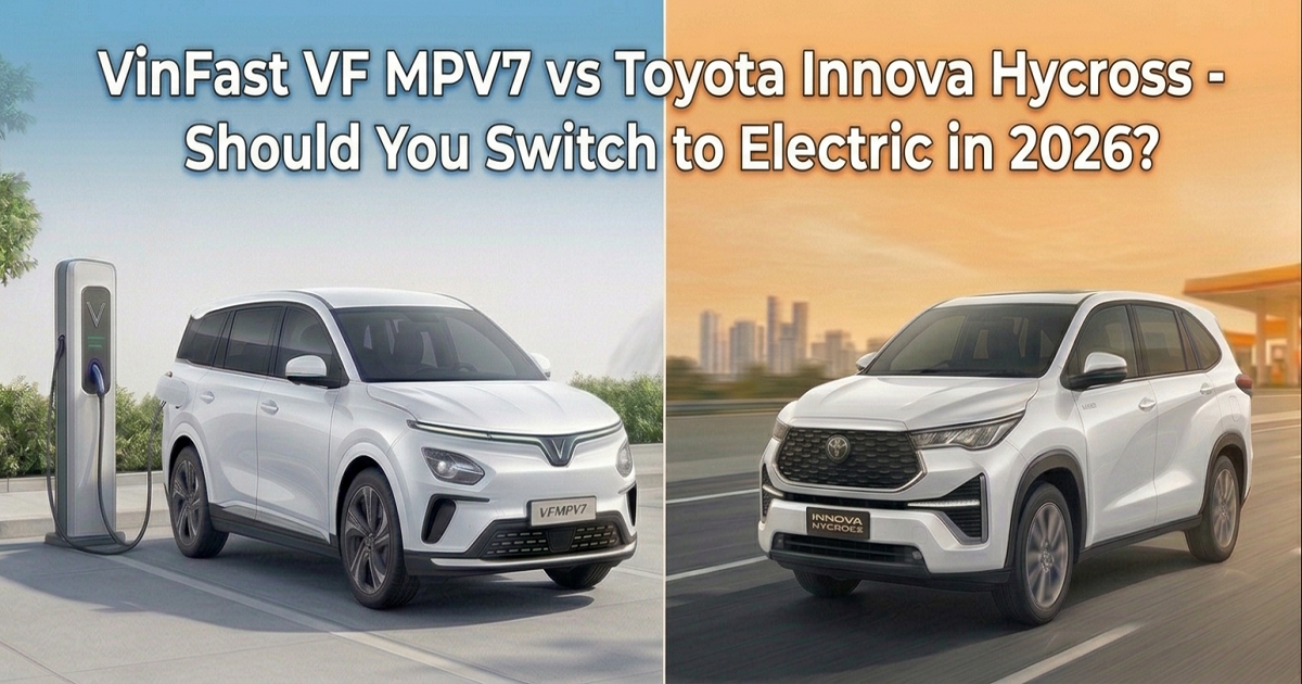 VinFast VF MPV7 vs Toyota Innova Hycross – Should You Switch to Electric in 2026?