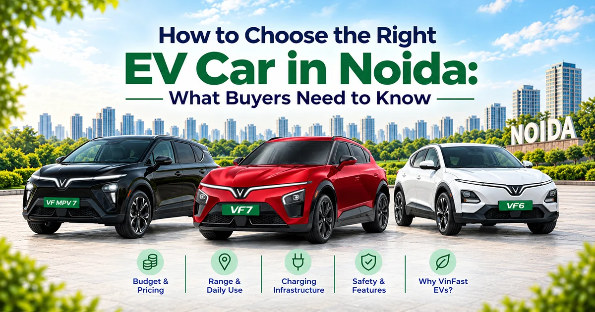How to Choose the Right EV Car in Noida: What Buyers Need to Know